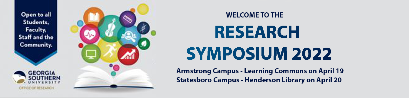 Welcome to the Research Symposium 2022. Armstrong Campus Learning Commons on April 19. Statesboro Campus Henderson Library on April 20. Open to all students, faculty, staff and the community.